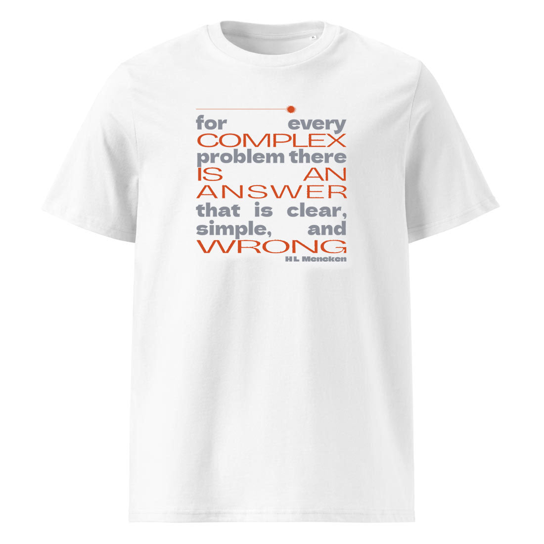 tričko COMPLEX PROBLEM – citát H.L. Mencken. Organická bavlna Stanley/Stella. Fleekfox. barva bílá