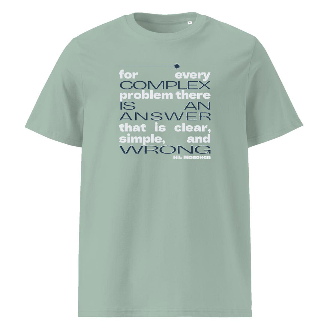 tričko COMPLEX PROBLEM – citát H.L. Mencken. Organická bavlna Stanley/Stella. Fleekfox. barva Aloe