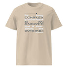 tričko COMPLEX PROBLEM – citát H.L. Mencken. Organická bavlna Stanley/Stella. Fleekfox. barva Dsert dust