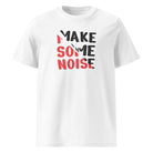 MAKE SOME NOISE – streetwear tričko z bio bavlny pro ty, co neumí být potichu | FleekFox v barvě White