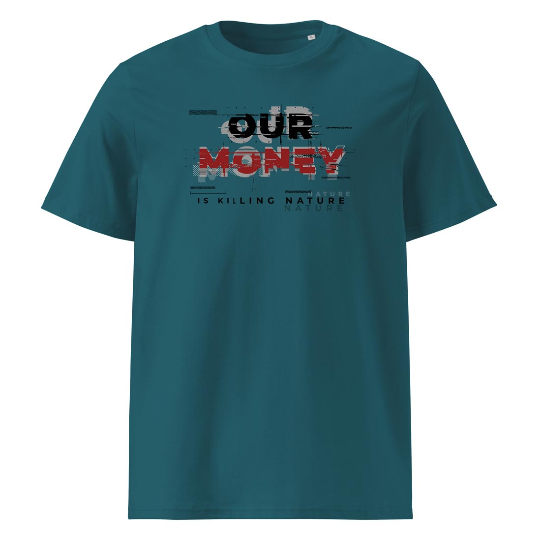 OUR MONEY IS KILLING NATURE – streetwear tričko z biobavlny | FleekFox v barvě Stargazer